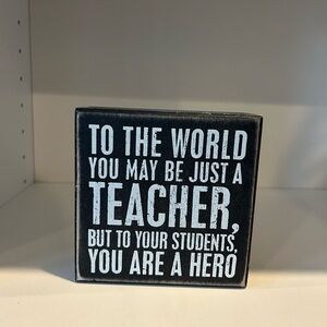 Inspirational Teacher Quote Block Sign
